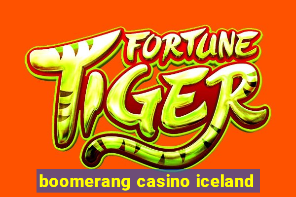 boomerang casino iceland